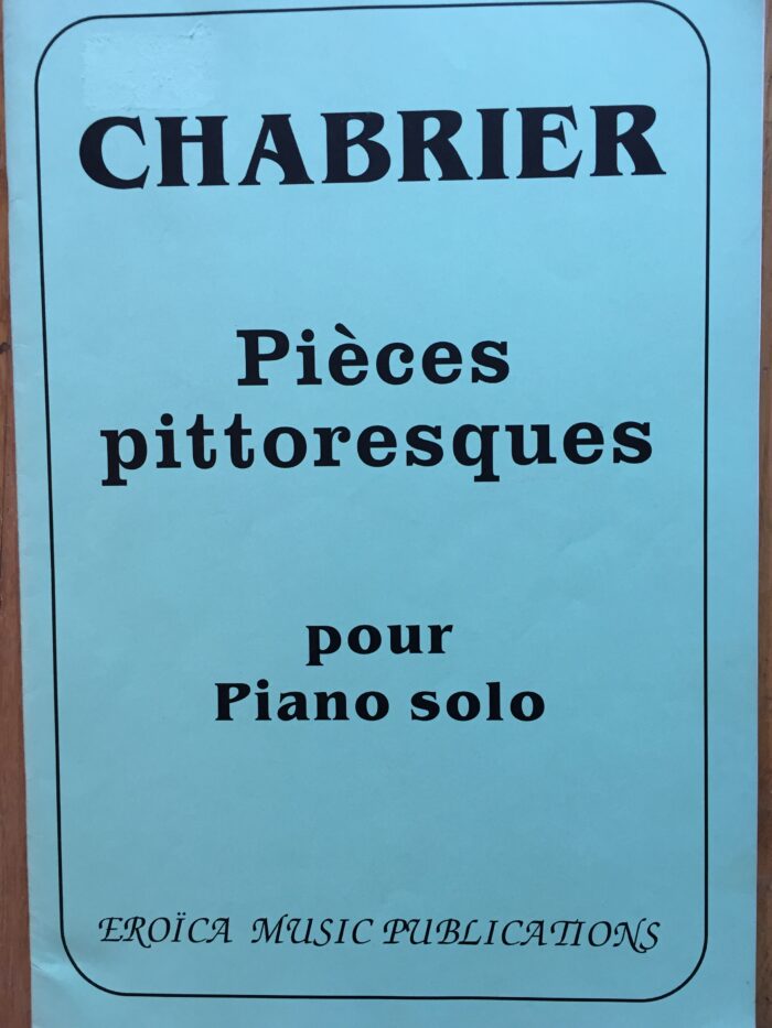 CHABRIER – pièces pittoresques