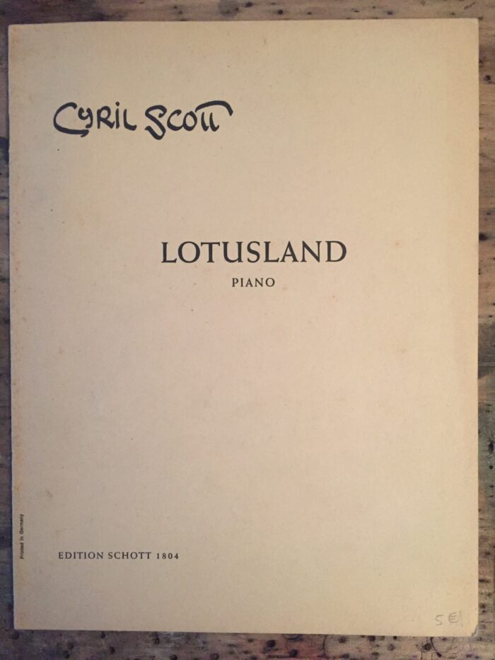 Cyril Scott – Lotusland