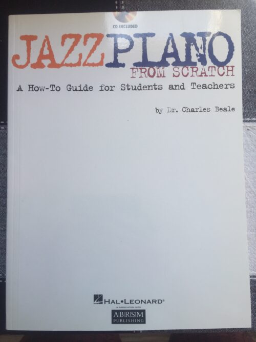Jazz Piano from scratch by Dr. Charles Beale
